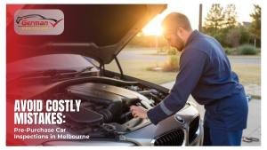 Avoid Costly Mistakes: Pre‑Purchase Car Inspections in Melbourne